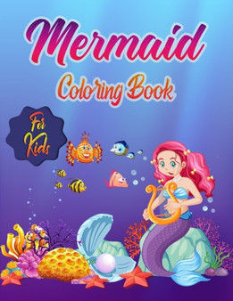 Mermaid Coloring Book for Kids : Ages 4-8: 30 Cute, Unique Coloring Pages