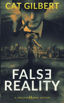 False Reality : A Molly McMurray Mystery : 1