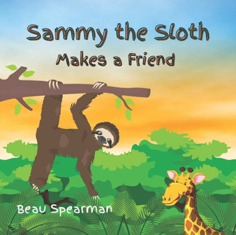Sammy The Sloth Makes A Friend