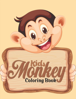 Kids Monkey Coloring Book : Funny Monkey Patterns Colouring Activity Book for Kids Ages 4-8, Preschoolers Colouring Book to Colour on Monkeys, Gorilla, Apes, Monkey Lover Kids Colouring Book