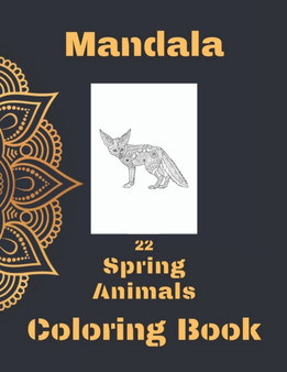 Mandala Spring Animals Coloring Book : Coloring Book with Cute Animals and Fun for Relaxation