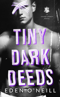 Tiny Dark Deeds : A Dark High School Bully Romance : 3