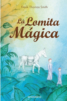 La lomita magica : Literatura infantil