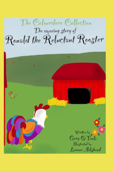 The Colourdore Collection : Ronald The Reluctant Rooster