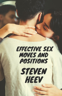 Effective Sex Moves and positions