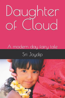 Daughter of Cloud : A modern day fairy tale