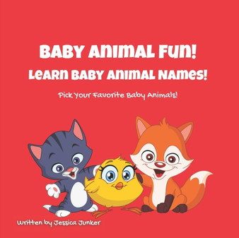 Baby Animal Fun! : Learn Baby Animal Names! Pick Your Favorite Baby Animals!