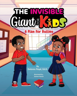 The Invisible Giant For Kids : A Plan For Bullies