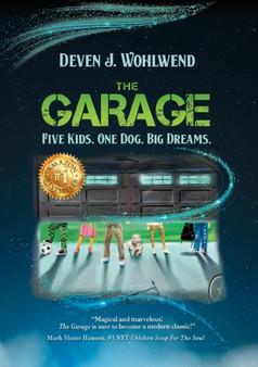 The Garage : Five Kids. One Dog. Big Dreams. : 1