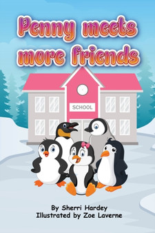 Penny Meets More Friends : Tales from Penguin School