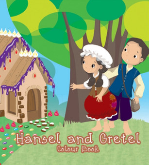 Hansel and Gretel : Classic Fairy Tales