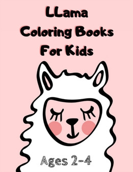 Llama Coloring Books For Kids Ages 2-4 : Simple Llama Alpaca Activity Book for Preschool Children - Easy to Color Funny Llama Gift for Girls who Loves Llamas
