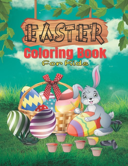 Easter Coloring Book for Kids : Coloring Book for Toddlers, Adorable Easter Fun for Boys & Girls, Coloring & Drawing Pages, Preschool Children, & Kindergarten, Bunny, rabbit, Easter eggs.