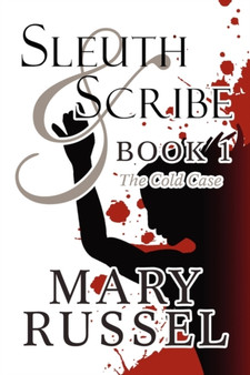 Sleuth & Scribe Book 1 : The Cold Case