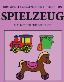 Malbucher fur 2-Jahrige (Spielzeug) : Dieses Buch enthalt 40 farbige Seiten mit extra dicken Linien, mit denen die Frustration verringert und das Selbstvertrauen gestarkt werden soll. Dieses Buch wird : 15