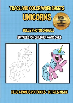 Trace and color worksheets (Unicorns) : This book has 40 trace and color worksheets. This book will assist young children to develop pen control and to exercise their fine motor skills.