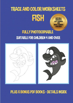 Trace and color worksheets (Fish) : This book has 40 trace and color worksheets. This book will assist young children to develop pen control and to exercise their fine motor skills.