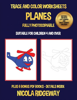 Trace and color worksheets (Planes) : This book has 40 trace and color worksheets. This book will assist young children to develop pen control and to exercise their fine motor skills