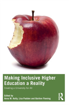 Making Inclusive Higher Education a Reality : Creating a University for All