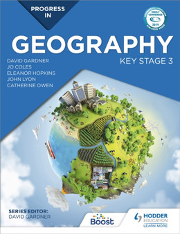 Progress in Geography: Key Stage 3 : Motivate, engage and prepare pupils