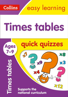 Times Tables Quick Quizzes Ages 7-9 : Ideal for Home Learning