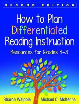 How to Plan Differentiated Reading Instruction, Second Edition : Resources for Grades K-3