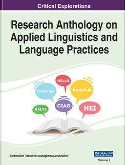 Research Anthology on Applied Linguistics and Language Practices