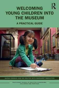 Welcoming Young Children into the Museum : A Practical Guide