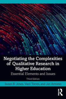 Negotiating the Complexities of Qualitative Research in Higher Education : Essential Elements and Issues