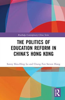 The Politics of Education Reform in China???s Hong Kong
