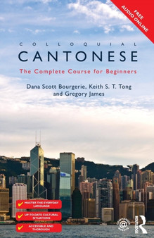 Colloquial Cantonese : The Complete Course for Beginners