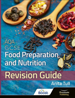 AQA GCSE Food Preparation  Nutrition: Revision Guide