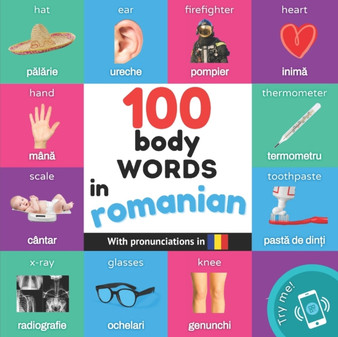 100 body words in romanian : Bilingual picture book for kids: english / romanian with pronunciations