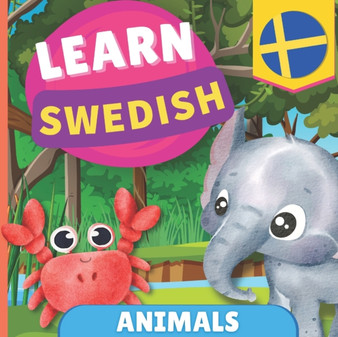 Learn swedish - Animals : Picture book for bilingual kids - English / Swedish - with pronunciations