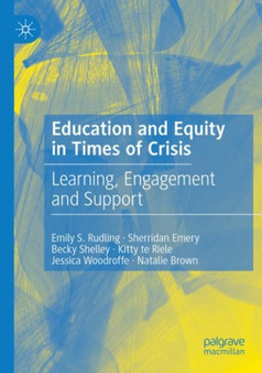 Education and Equity in Times of Crisis : Learning, Engagement and Support