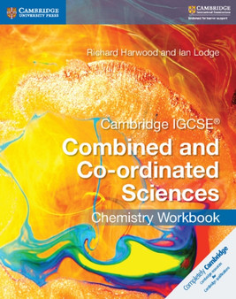 Cambridge IGCSE?? Combined and Co-ordinated Sciences Chemistry Workbook