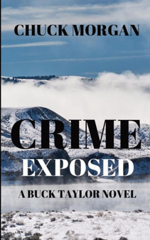 Crime Exposed : A Buck Taylor Novel (Book 4)