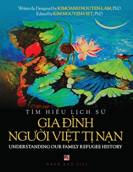Giao Trinh Tim Hi7875;u L7883;ch S7917; Gia 272;inh Ng432;7901;i Vi7879;t T7883; N7841;n (Understanding the Vietnamese American Refugee Family) (soft cover)