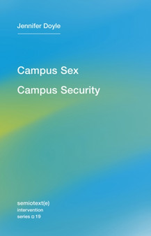 Campus Sex, Campus Security : Volume 19
