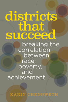 Districts That Succeed : Breaking the Correlation Between Race, Poverty, and Achievement