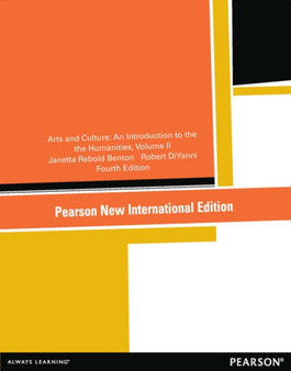 Arts and Culture: An Introduction to the Humanities : Pearson New International Edition