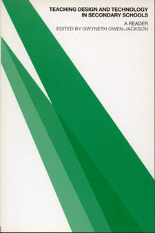 Teaching Design and Technology in Secondary Schools : A Reader