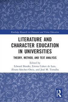 Literature and Character Education in Universities : Theory, Method, and Text Analysis