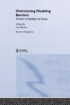 Overcoming Disabling Barriers : 18 Years of Disability and Society