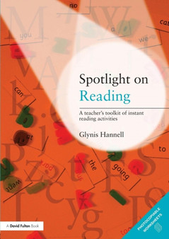 Spotlight on Reading : A Teacher's Toolkit of Instant Reading Activities