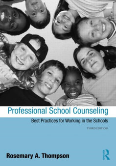 Professional School Counseling : Best Practices for Working in the Schools, Third Edition