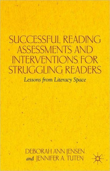 Successful Reading Assessments and Interventions for Struggling Readers : Lessons from Literacy Space