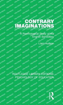 Contrary Imaginations : A Psychological Study of the English Schoolboy