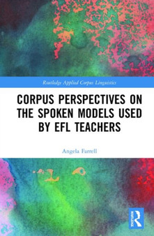Corpus Perspectives on the Spoken Models used by EFL Teachers