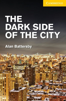 The Dark Side of the City Level 2 Elementary/Lower Intermediate